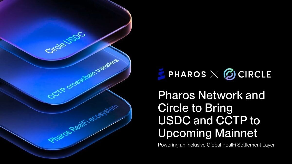 金融型公链Pharos Network宣布与Circle合作部署USDC与CCTP至主网，进一步构建普惠式全球RealFi结算层